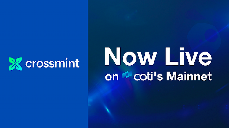 COTI integrates Crossmint’s no-code platform on its Mainnet with integrated on-chain privacy.