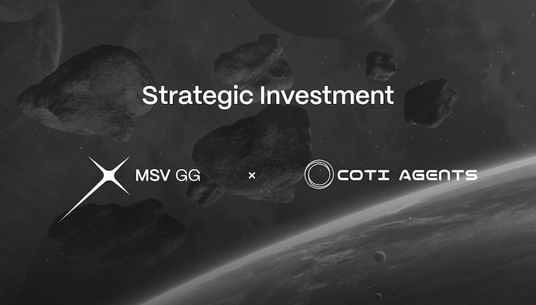 MSV.GG announces its strategic investment in COTI Agents, the first AI platform on Coti Network.