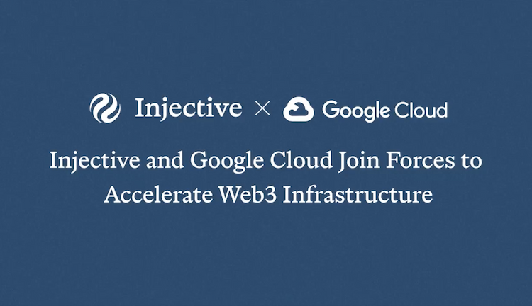Injective partners with Google Cloud to launch a validator and developer tools that accelerate Web3 adoption on its network.