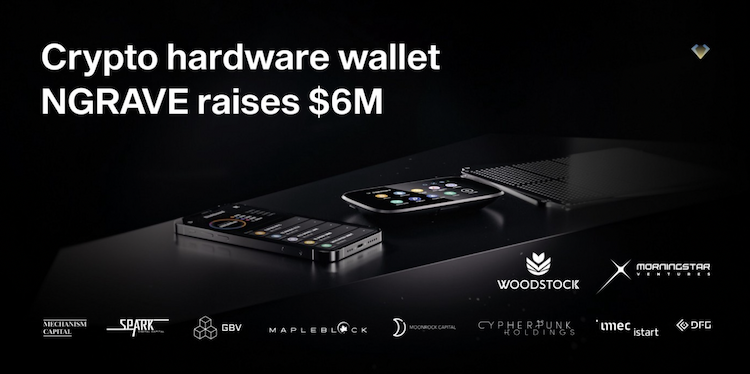 NGRAVE wallet closes $6M seed round.